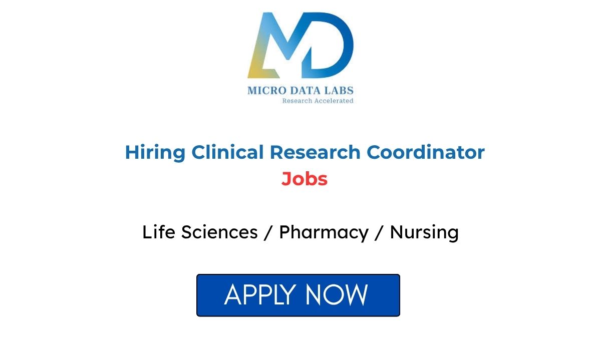 Micro Data Labs Hiring Clinical Research Coordinator Jobs Apply Now