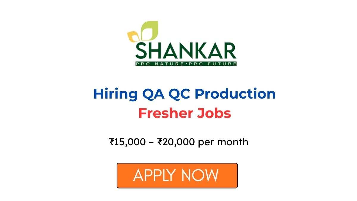 Shankar Nutricon Hiring QA QC Production Fresher Jobs Apply Now
