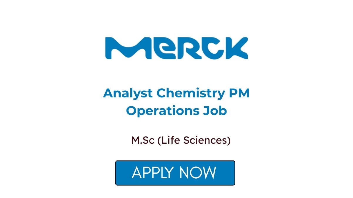 Analyst Chemistry PM Operations Job at Merck Life Science