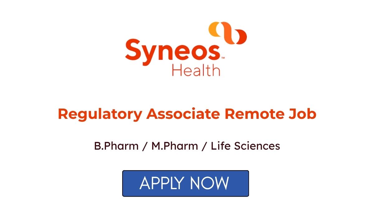 Regulatory Associate Remote Job at Syneos Health Apply Online