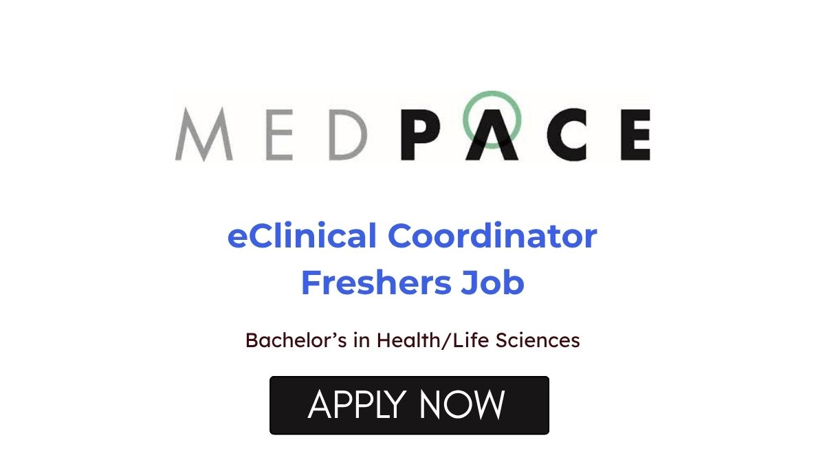 eClinical Coordinator Freshers Job at Medpace Apply Now